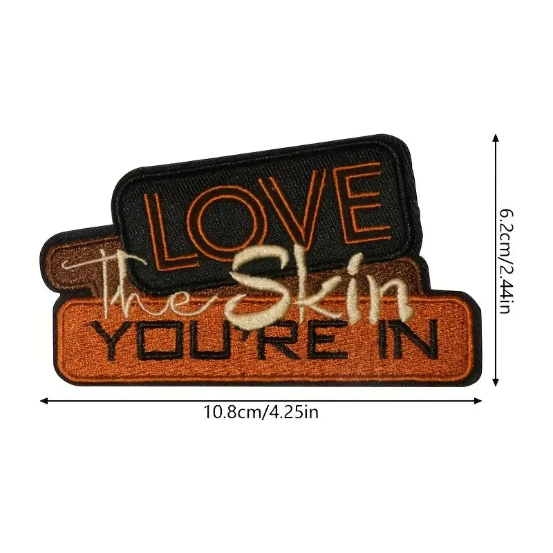 5PCS Love the Skin You're in Embroidered Patch, Inspiring .
