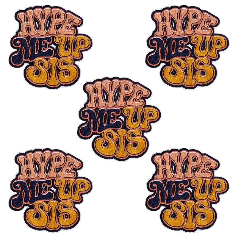 5Pcs Party Decor Patches, "Hype Me up Sis" Iron-On Embroidered Patches