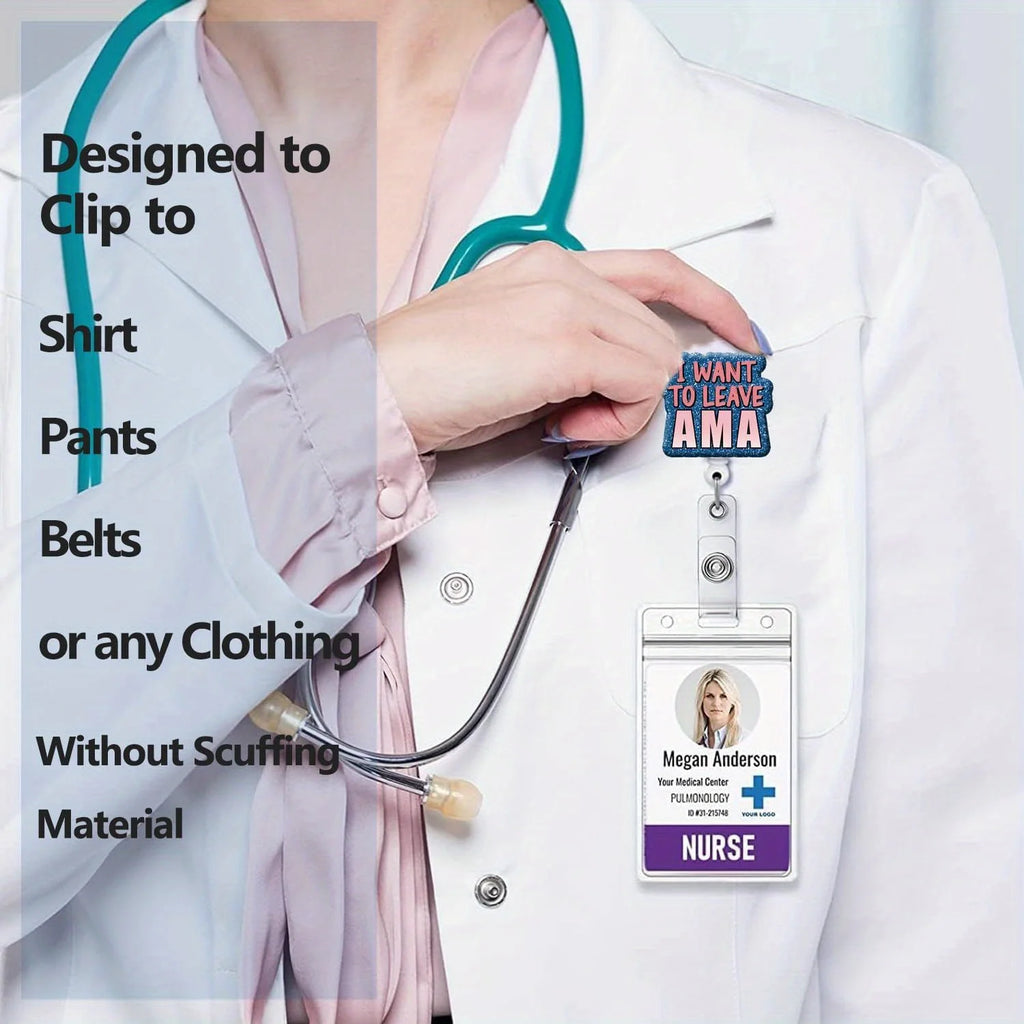 "I Want to Leave AMA" Badge Reel. Retractable ID clip for nurses,